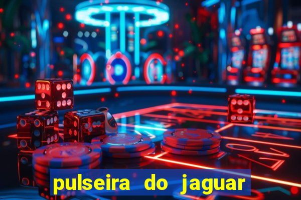 pulseira do jaguar vale do amanhecer